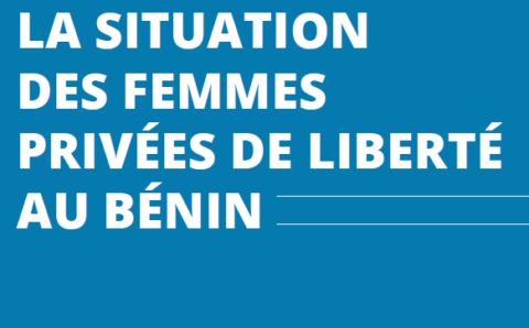 Rapport spécifique sur la situation des femmes privées de liberté au Bénin pour l’année 2023